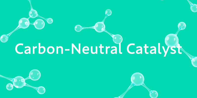 Carbon-Neutral Catalyst
